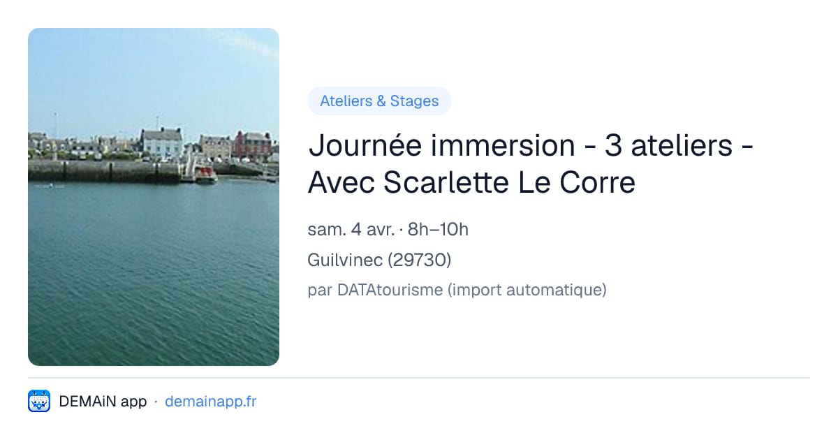 Journée immersion - 3 ateliers - Avec Scarlette Le Corre — Guilvinec