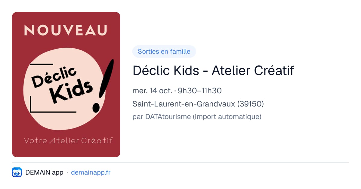Déclic Kids - Atelier Créatif — Saint-Laurent-en-Grandvaux