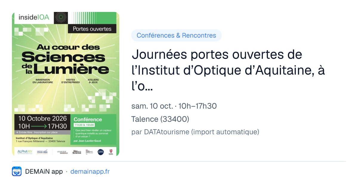 Journées portes ouvertes de l’Institut d’Optique d’Aquitaine, à l’occasion de la Fête de la science, co-organisée par l’Institut d’Optique et ALPhANOV — Talence