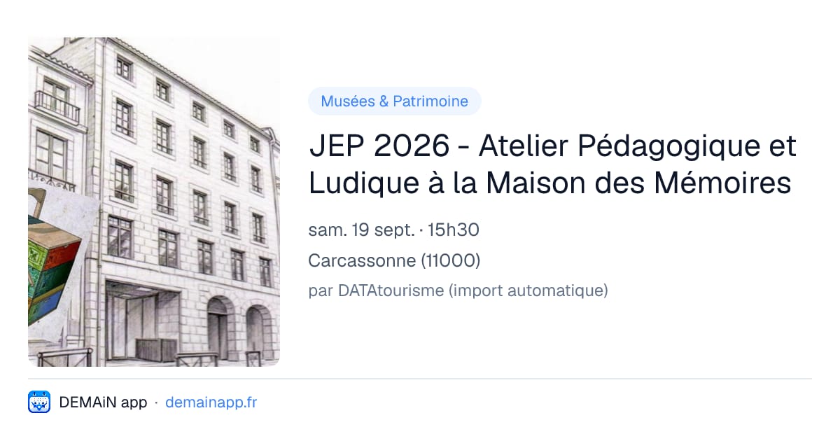 JEP 2026 - Atelier Pédagogique et Ludique à la Maison des Mémoires — Carcassonne