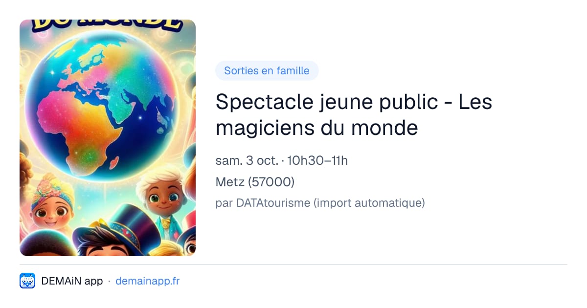 Spectacle jeune public - Les magiciens du monde — Metz