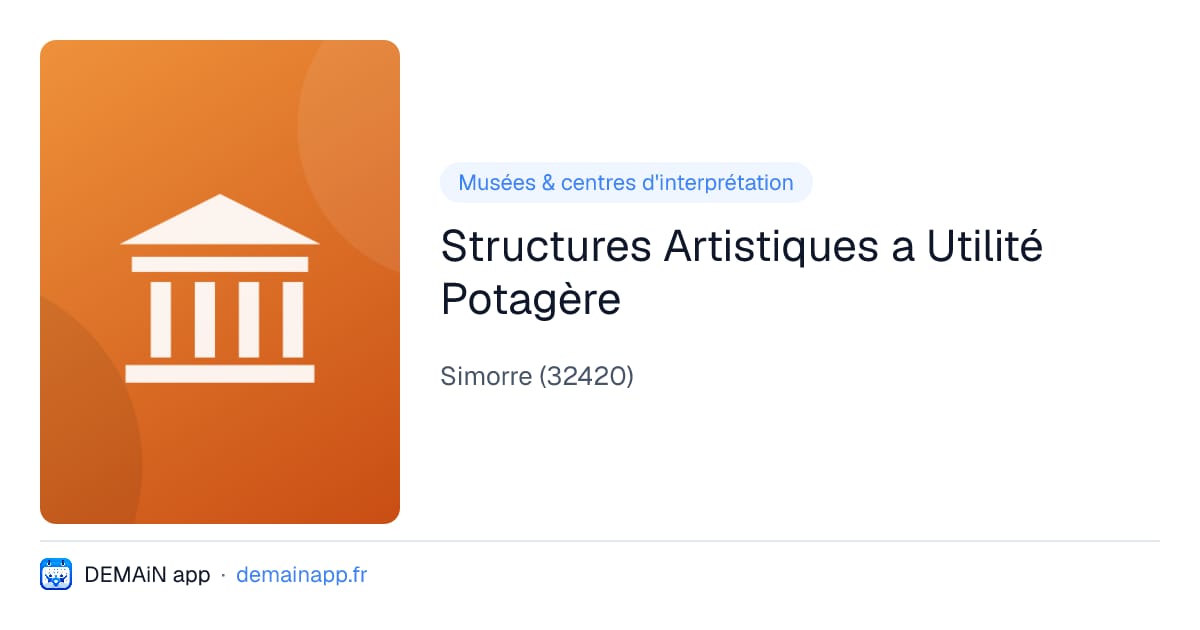 Structures Artistiques a Utilité Potagère — Simorre