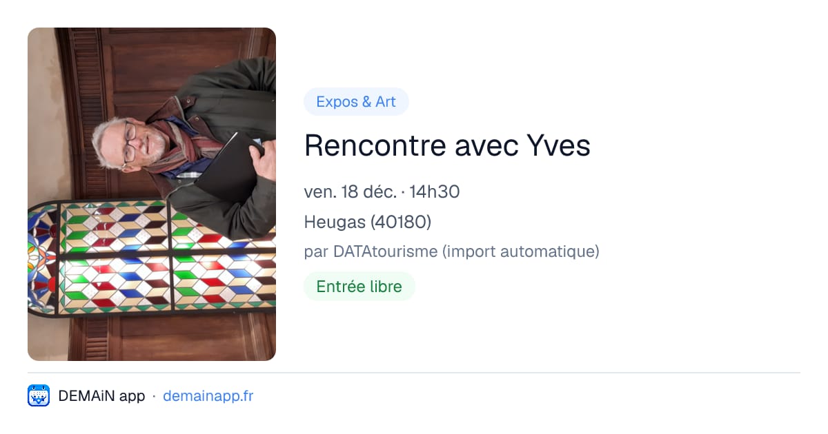 Rencontre avec Yves — Heugas