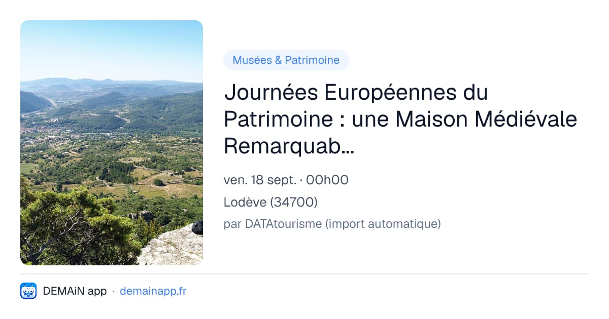 Journées Européennes du Patrimoine : une Maison Médiévale Remarquable à Lodève — Lodève