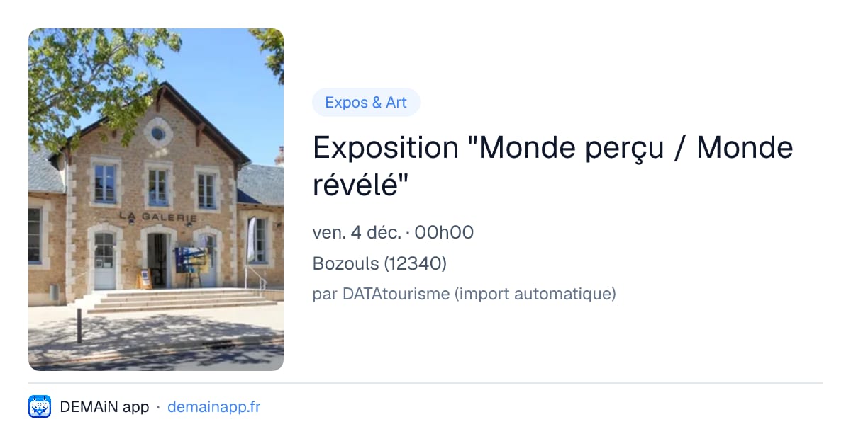 Exposition "Monde perçu / Monde révélé" — Bozouls