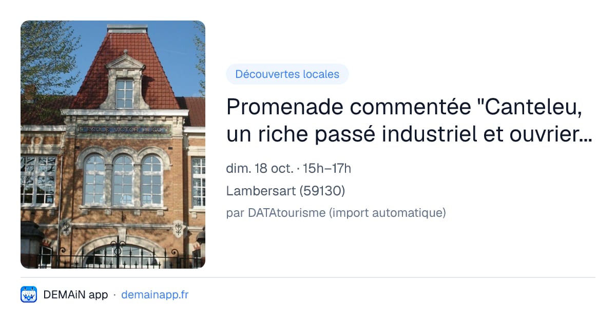 Promenade commentée "Canteleu, un riche passé industriel et ouvrier" à pied — Lambersart