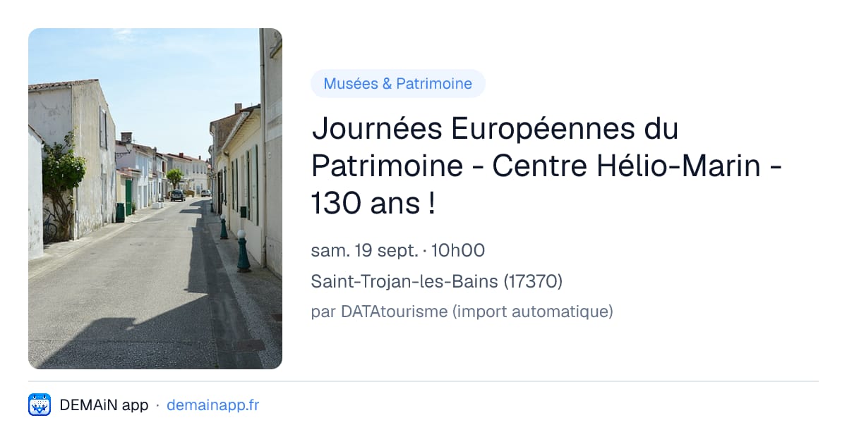 Journées Européennes du Patrimoine - Centre Hélio-Marin - 130 ans ! — Saint-Trojan-les-Bains