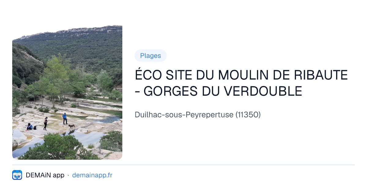 ÉCO SITE DU MOULIN DE RIBAUTE - GORGES DU VERDOUBLE — Duilhac-sous-Peyrepertuse
