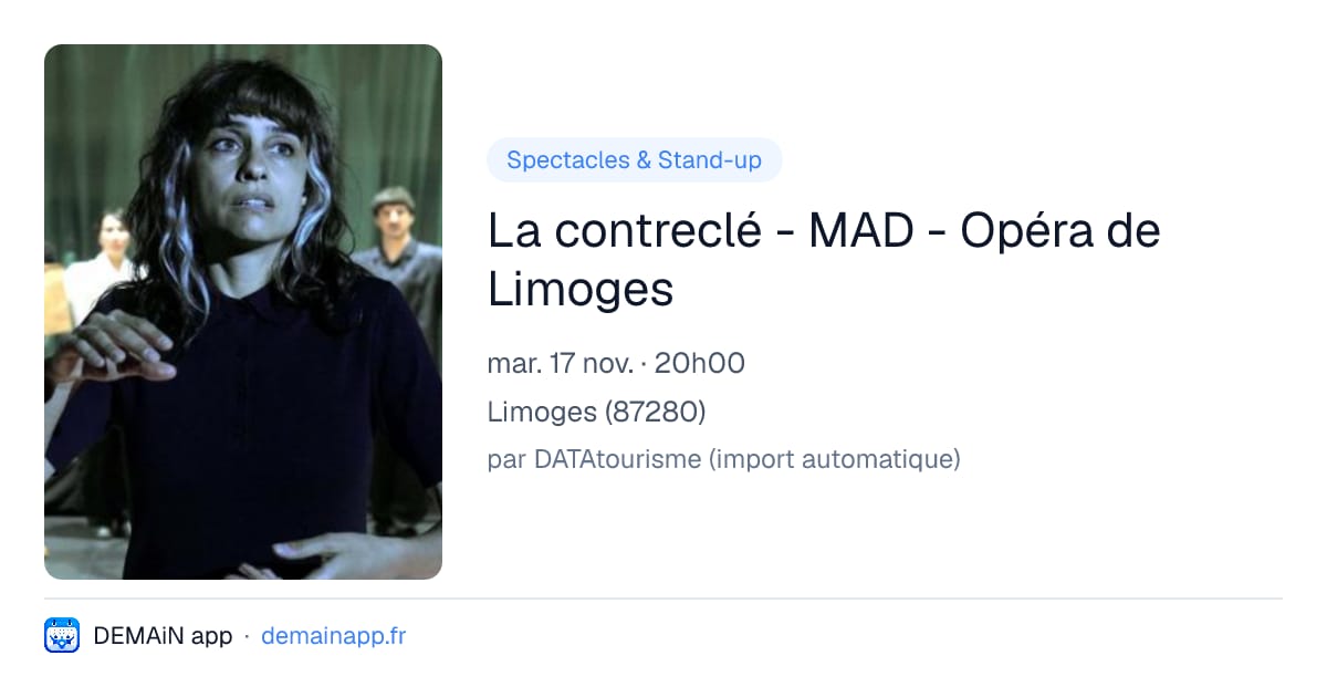La contreclé - MAD - Opéra de Limoges — Limoges