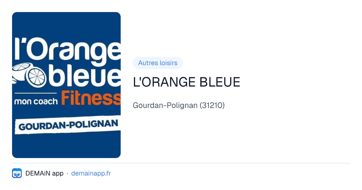 L'ORANGE BLEUE — Gourdan-Polignan