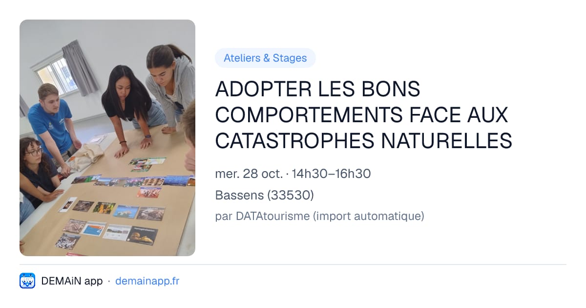 ADOPTER LES BONS COMPORTEMENTS FACE AUX CATASTROPHES NATURELLES — Bassens