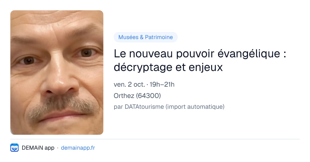 Le nouveau pouvoir évangélique : décryptage et enjeux — Orthez