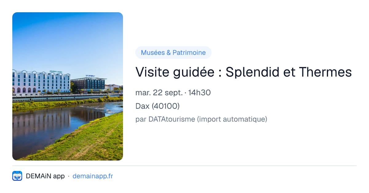 Visite guidée : Splendid et Thermes — Dax