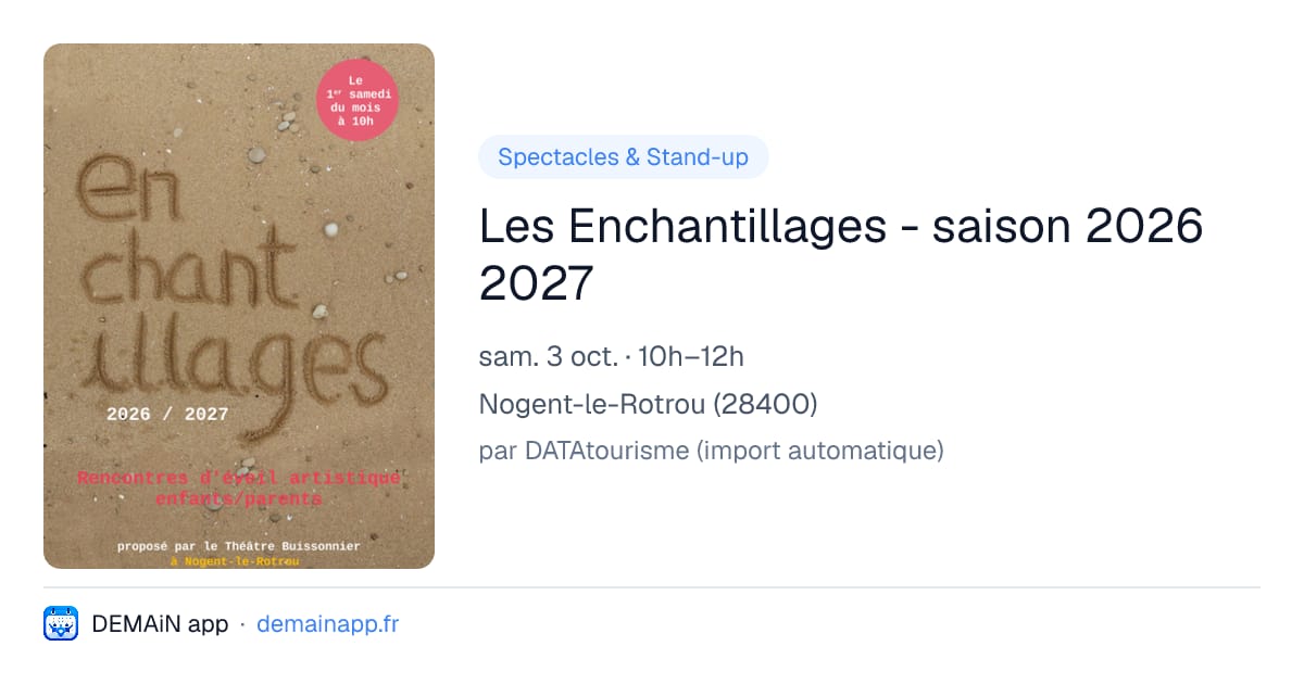 Les Enchantillages - saison 2026 2027 — Nogent-le-Rotrou