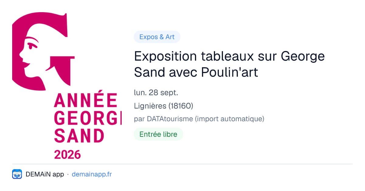 Exposition tableaux sur George Sand avec Poulin'art — Lignières