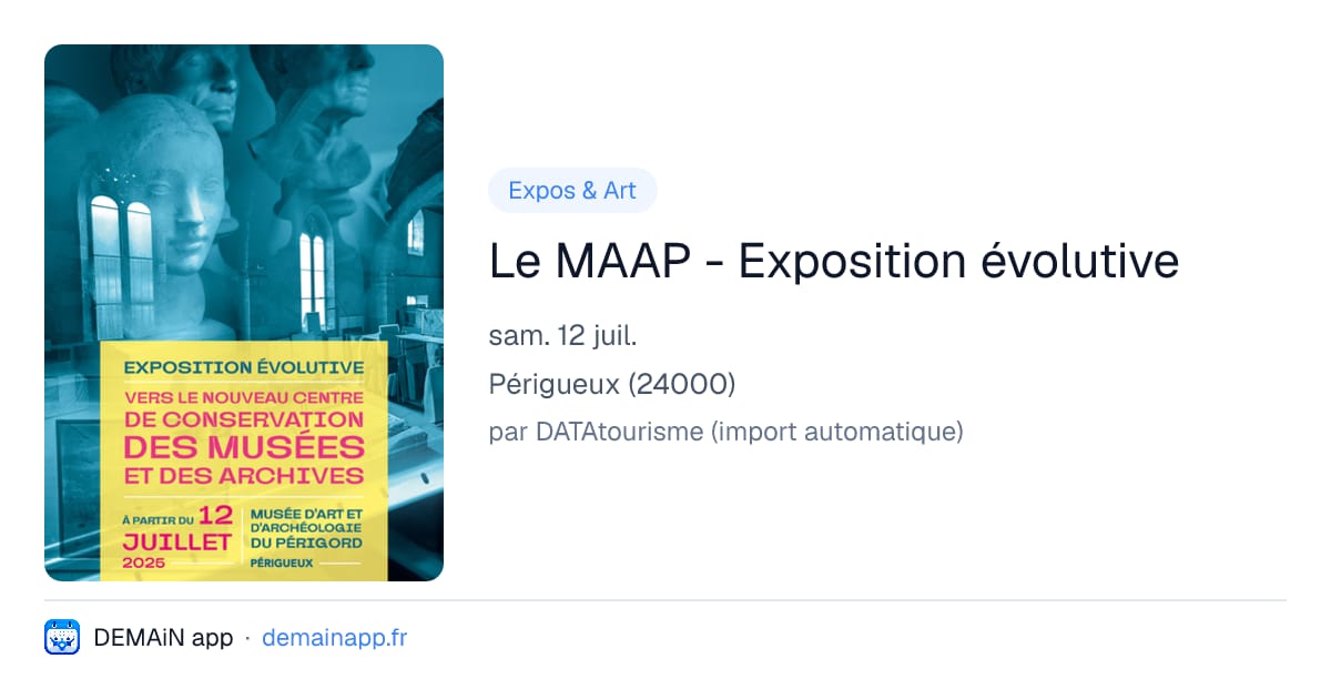 Le MAAP - Exposition évolutive — Périgueux