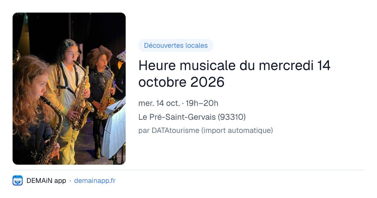 Heure musicale du mercredi 14 octobre 2026 — Le Pré-Saint-Gervais