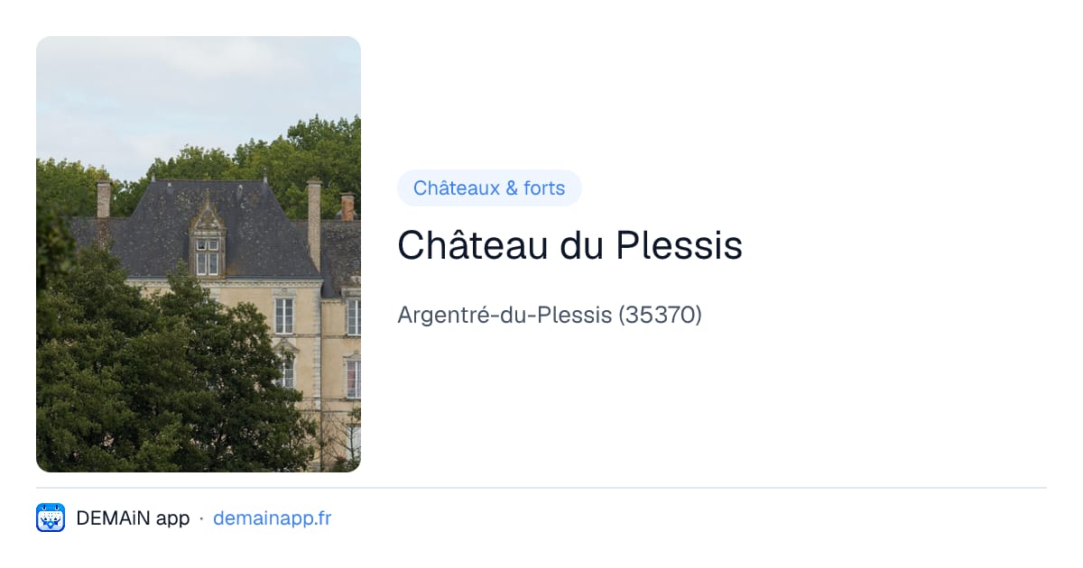 Château du Plessis — Argentré-du-Plessis