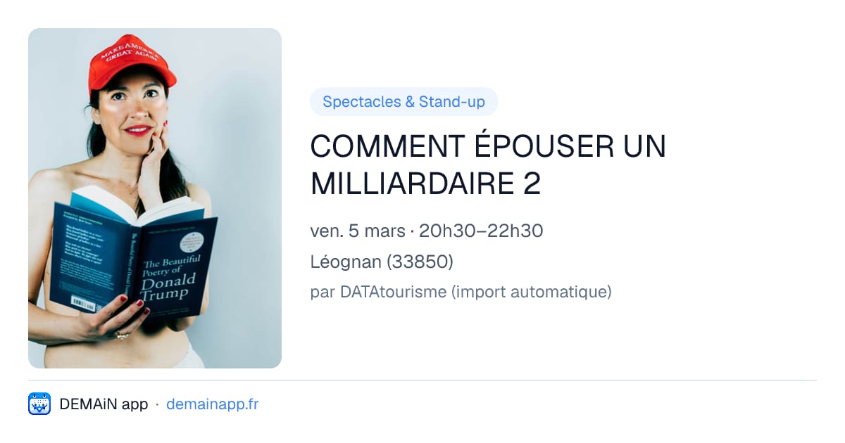 COMMENT ÉPOUSER UN MILLIARDAIRE 2 — Léognan