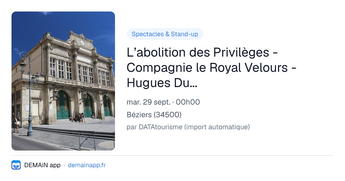 L’abolition des Privilèges - Compagnie le Royal Velours - Hugues Duchêne — Béziers
