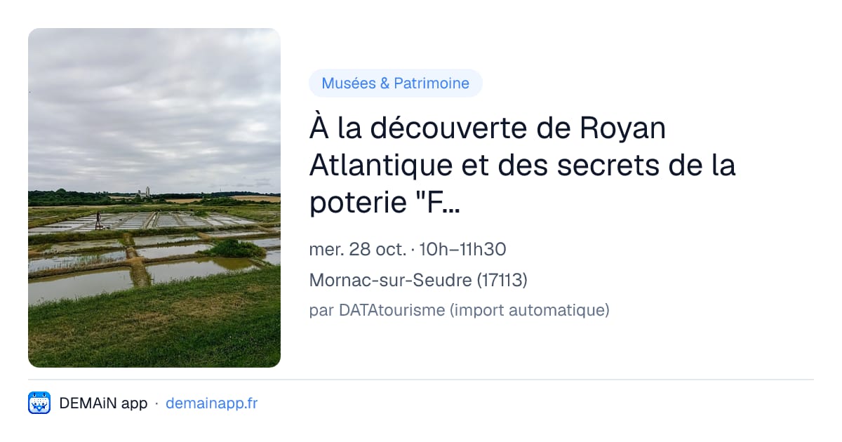 À la découverte de Royan Atlantique et des secrets de la poterie "Fleurs des champs" — Mornac-sur-Seudre
