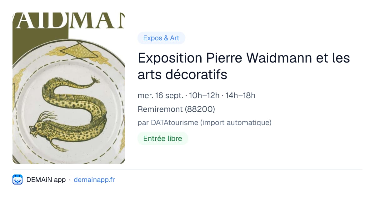 Exposition Pierre Waidmann et les arts décoratifs — Remiremont