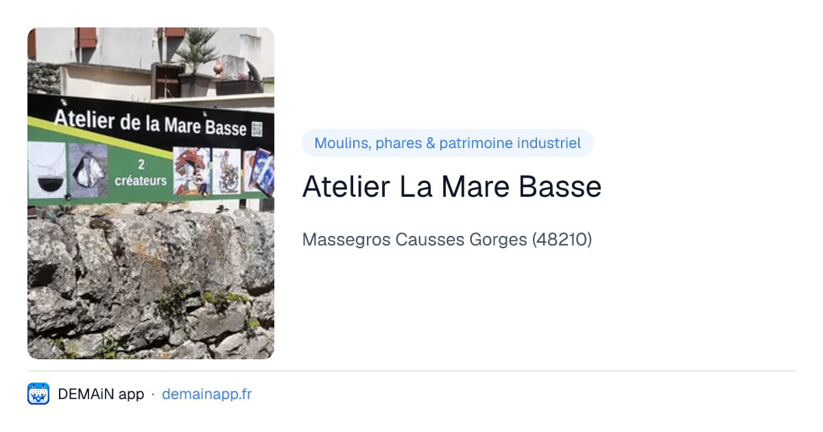 Atelier La Mare Basse — Massegros Causses Gorges
