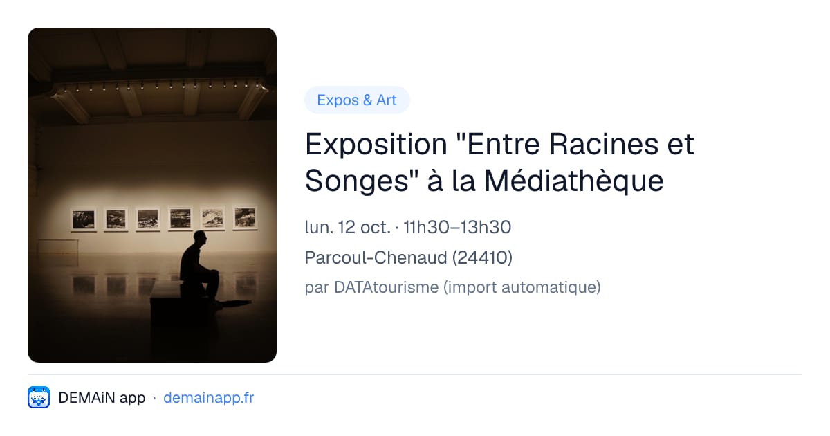 Exposition "Entre Racines et Songes" à la Médiathèque — Parcoul-Chenaud