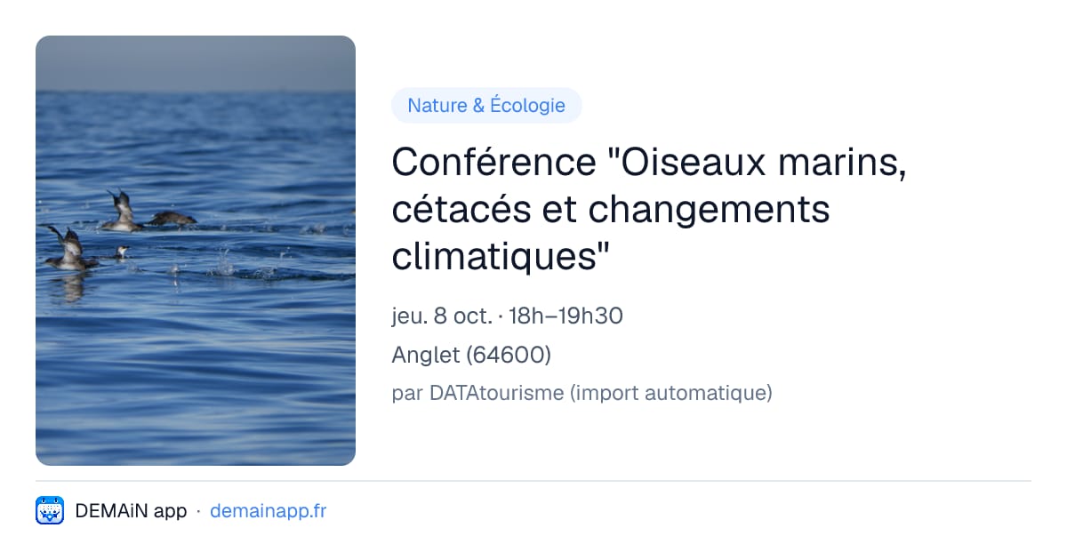 Conférence "Oiseaux marins, cétacés et changements climatiques" — Anglet