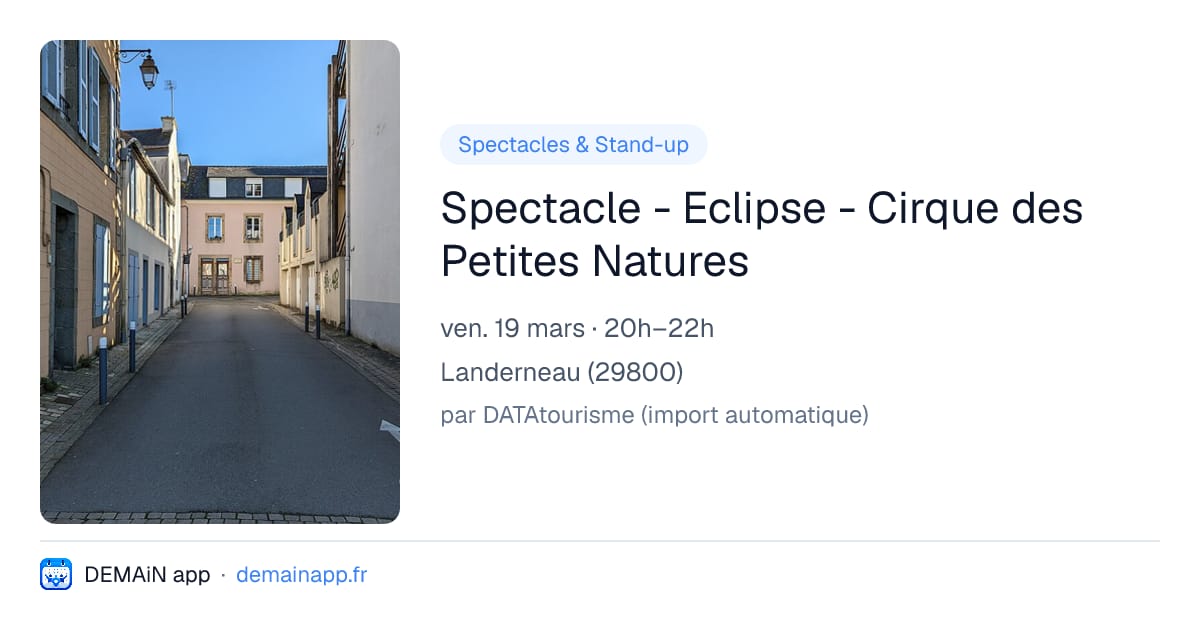Spectacle - Eclipse - Cirque des Petites Natures — Landerneau