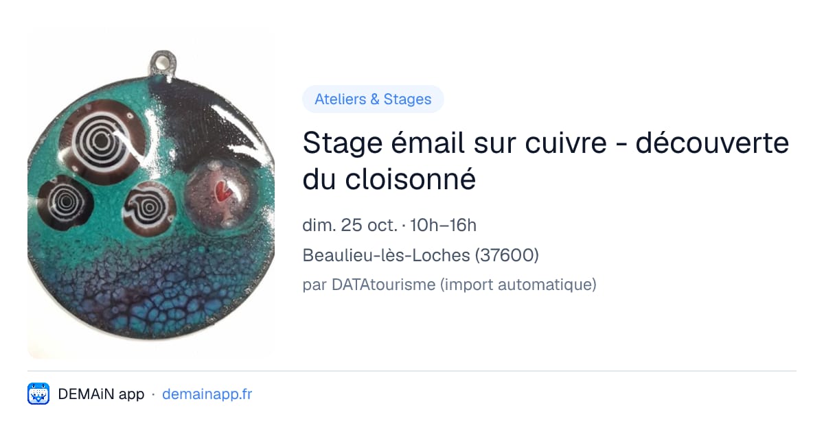 Stage émail sur cuivre - découverte du cloisonné — Beaulieu-lès-Loches