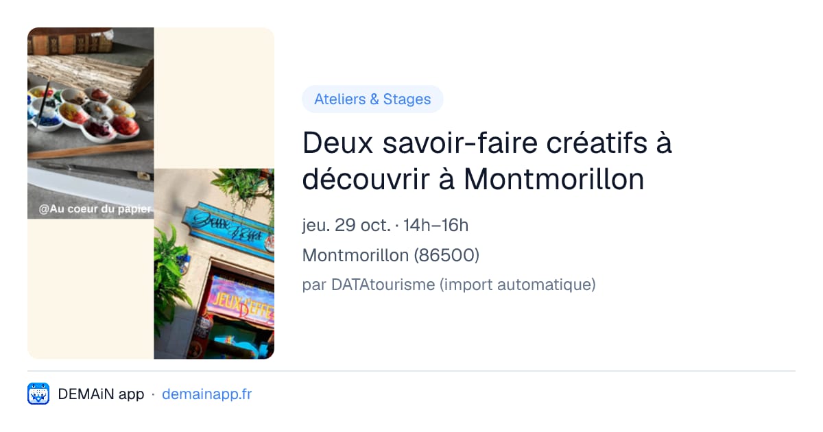Deux savoir-faire créatifs à découvrir à Montmorillon — Montmorillon