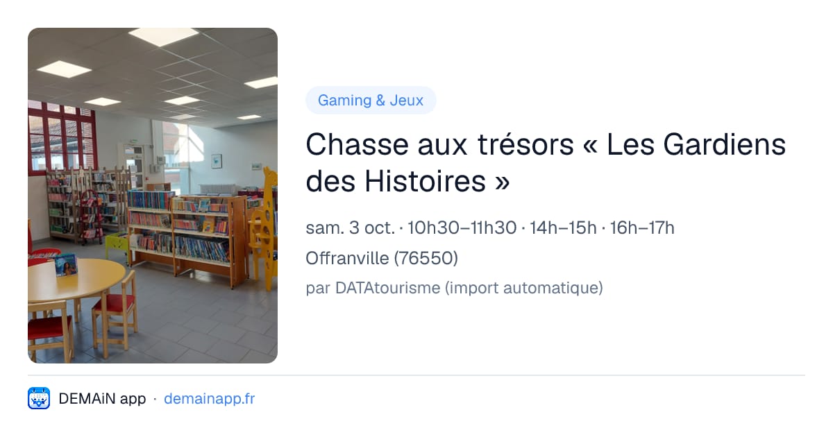 Chasse aux trésors « Les Gardiens des Histoires » — Offranville