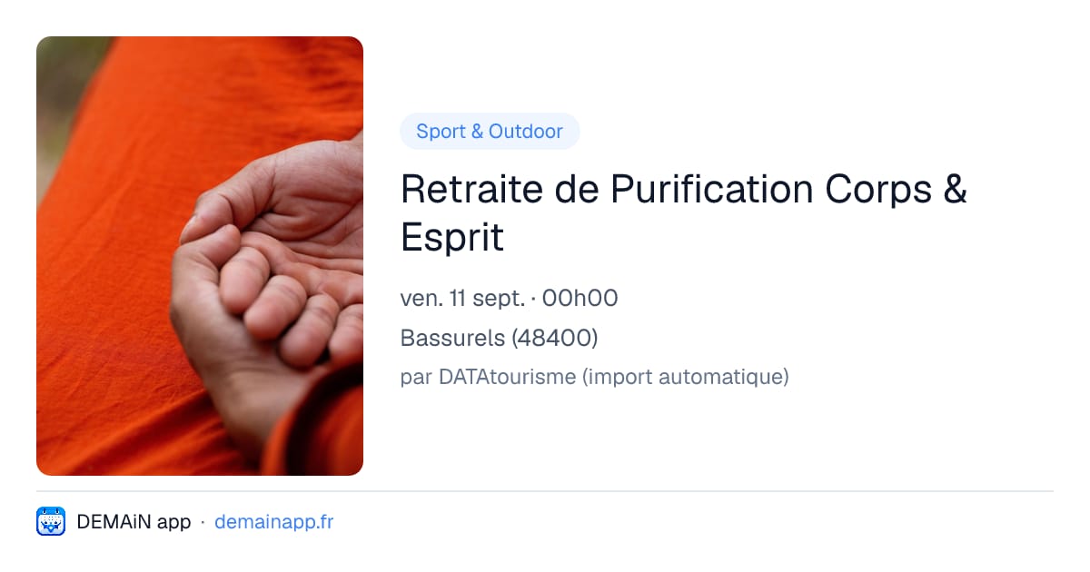 Retraite de Purification Corps & Esprit — Bassurels