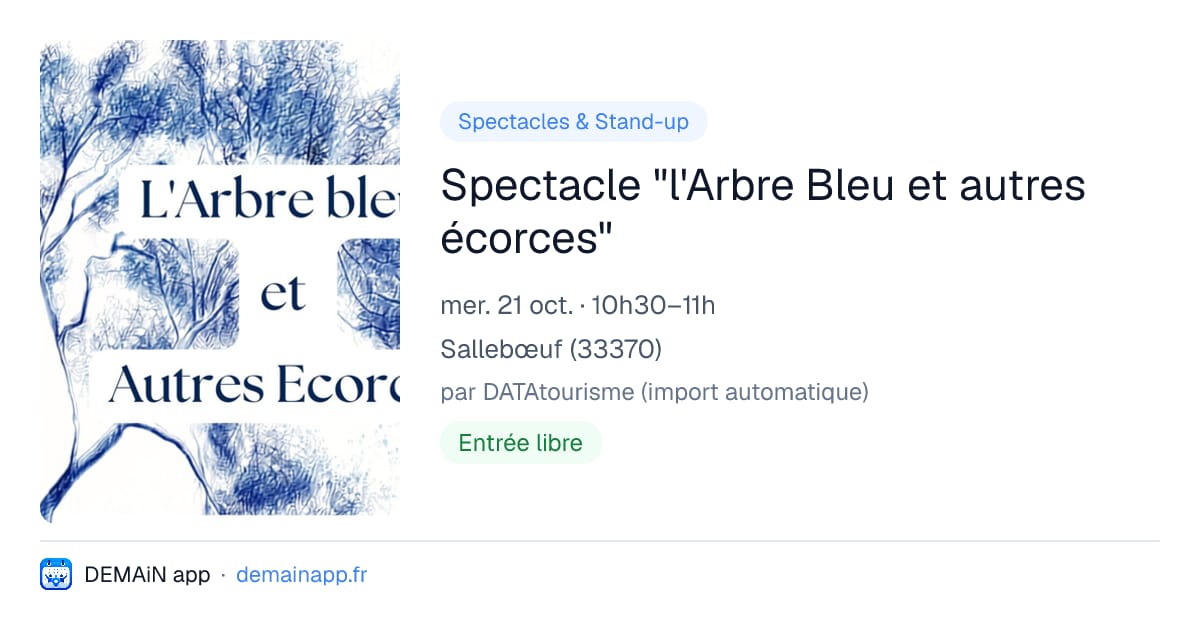 Spectacle "l'Arbre Bleu et autres écorces" — Sallebœuf