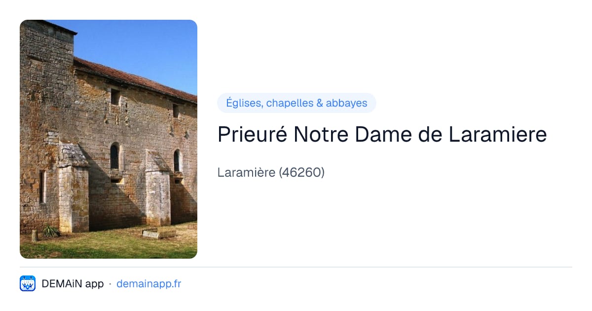 Prieuré Notre Dame de Laramiere — Laramière