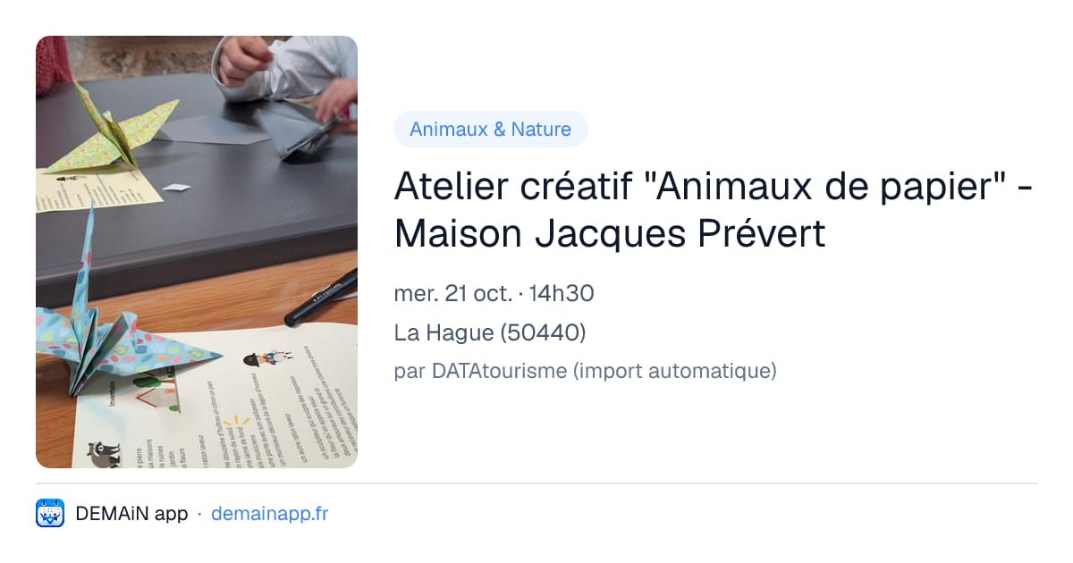 Atelier créatif "Animaux de papier" - Maison Jacques Prévert — La Hague