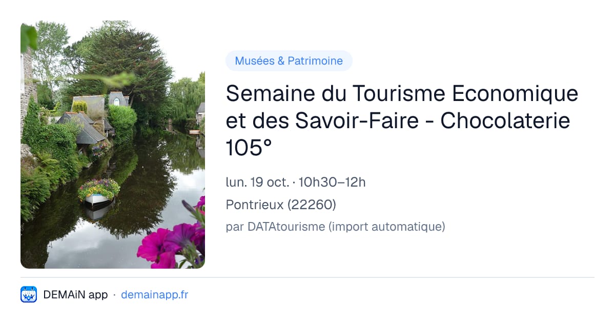 Semaine du Tourisme Economique et des Savoir-Faire - Chocolaterie 105° — Pontrieux