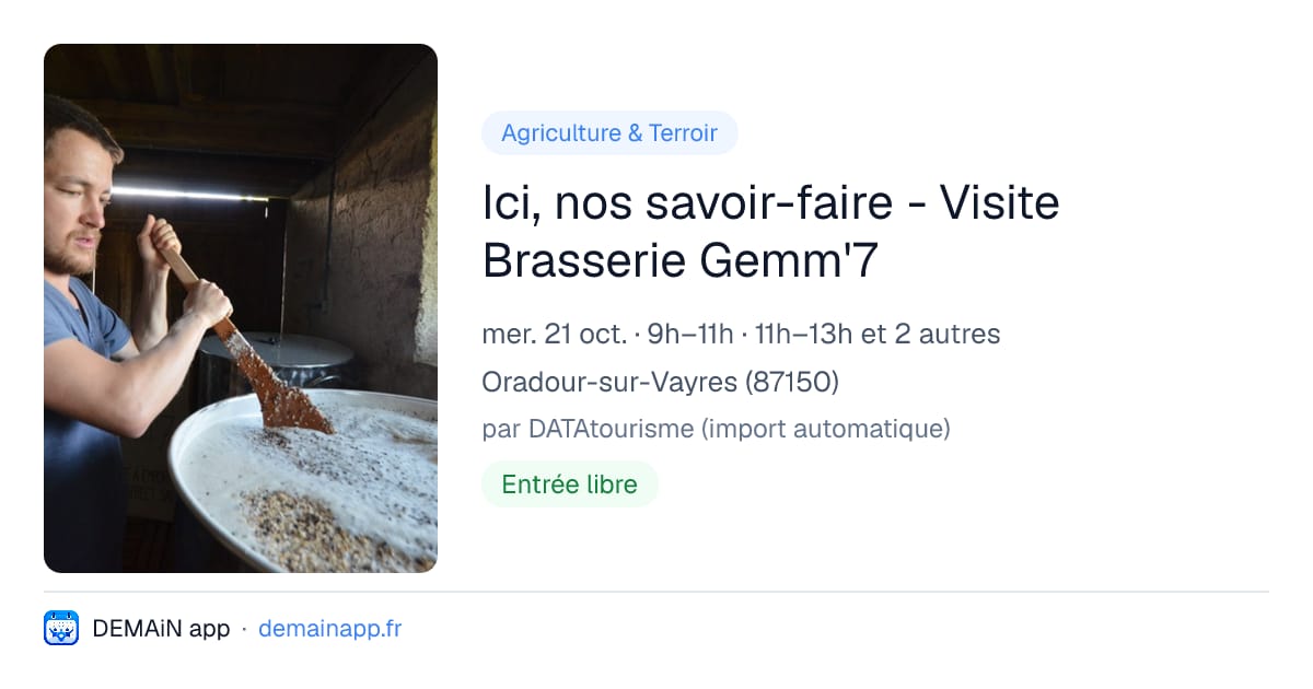 Ici, nos savoir-faire - Visite Brasserie Gemm'7 — Oradour-sur-Vayres