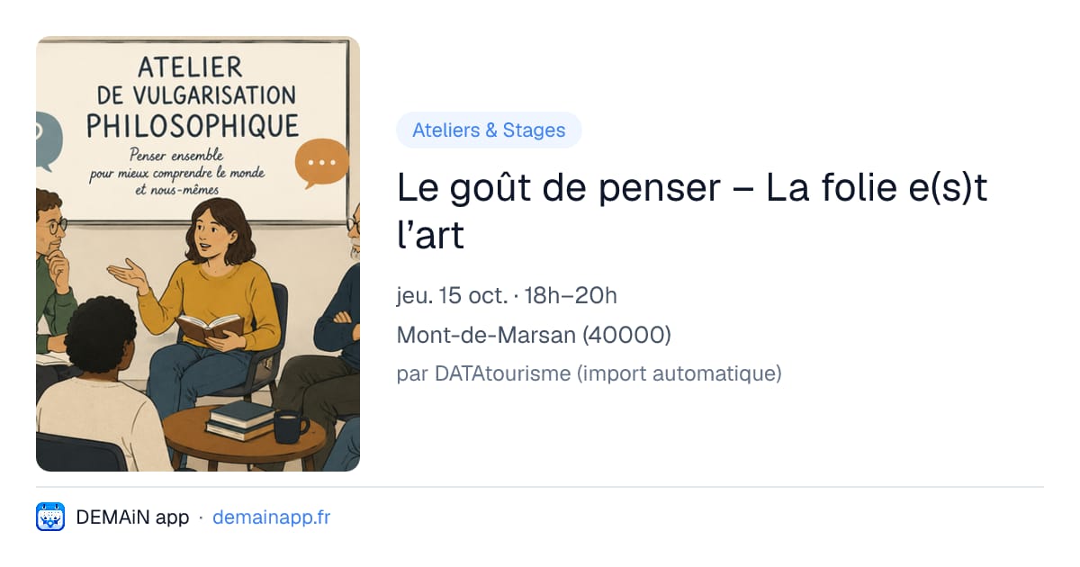 Le goût de penser – La folie e(s)t l’art — Mont-de-Marsan
