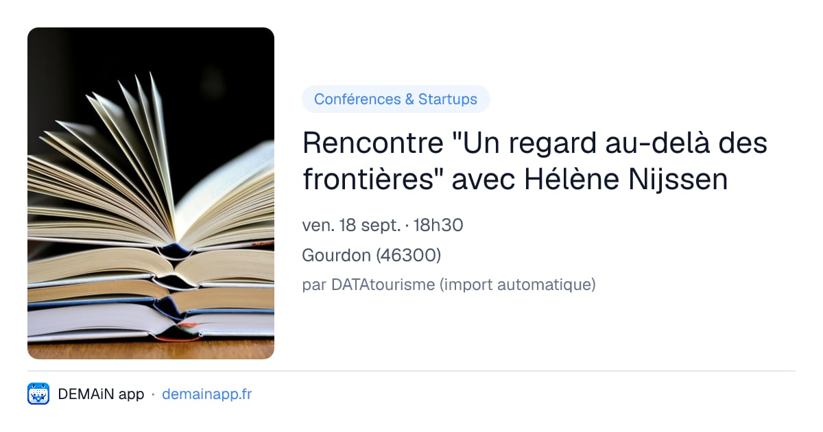 Rencontre "Un regard au-delà des frontières" avec Hélène Nijssen — Gourdon