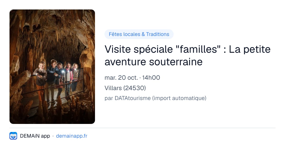 Visite spéciale "familles" : La petite aventure souterraine — Villars