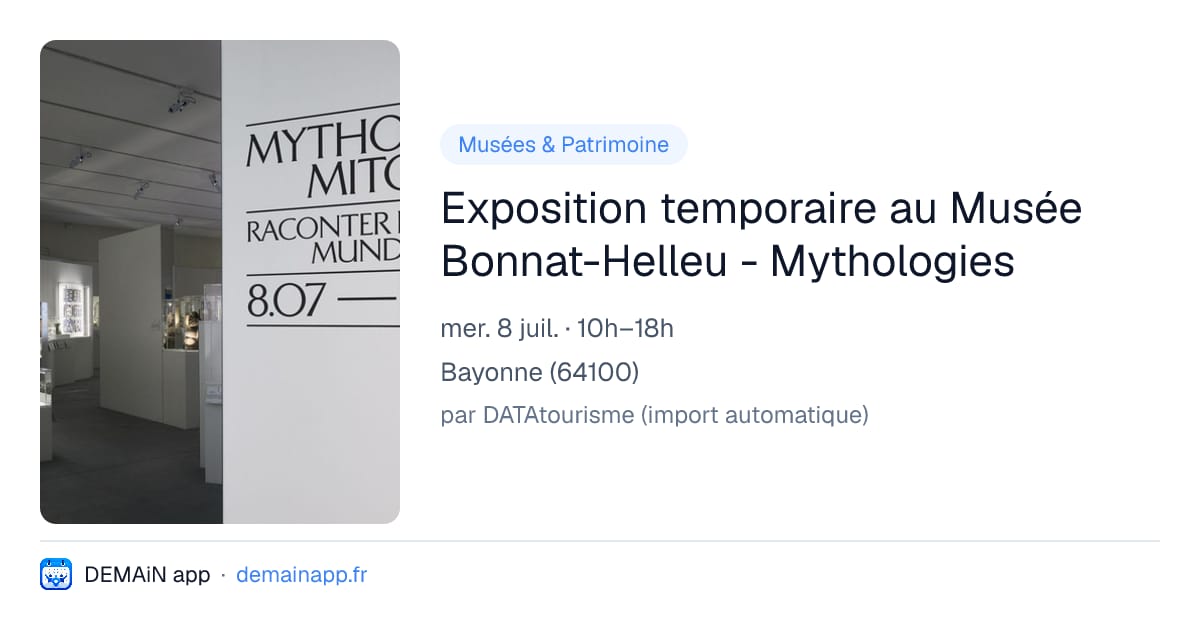 Exposition temporaire au Musée Bonnat-Helleu - Mythologies — Bayonne