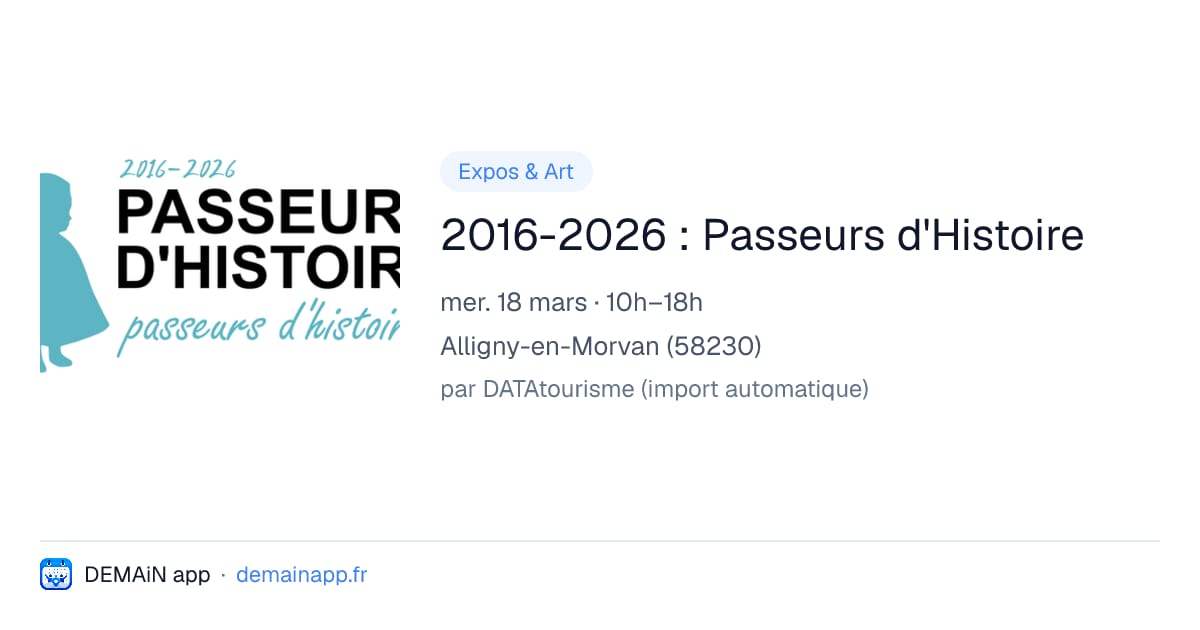 2016-2026 : Passeurs d'Histoire — Alligny-en-Morvan