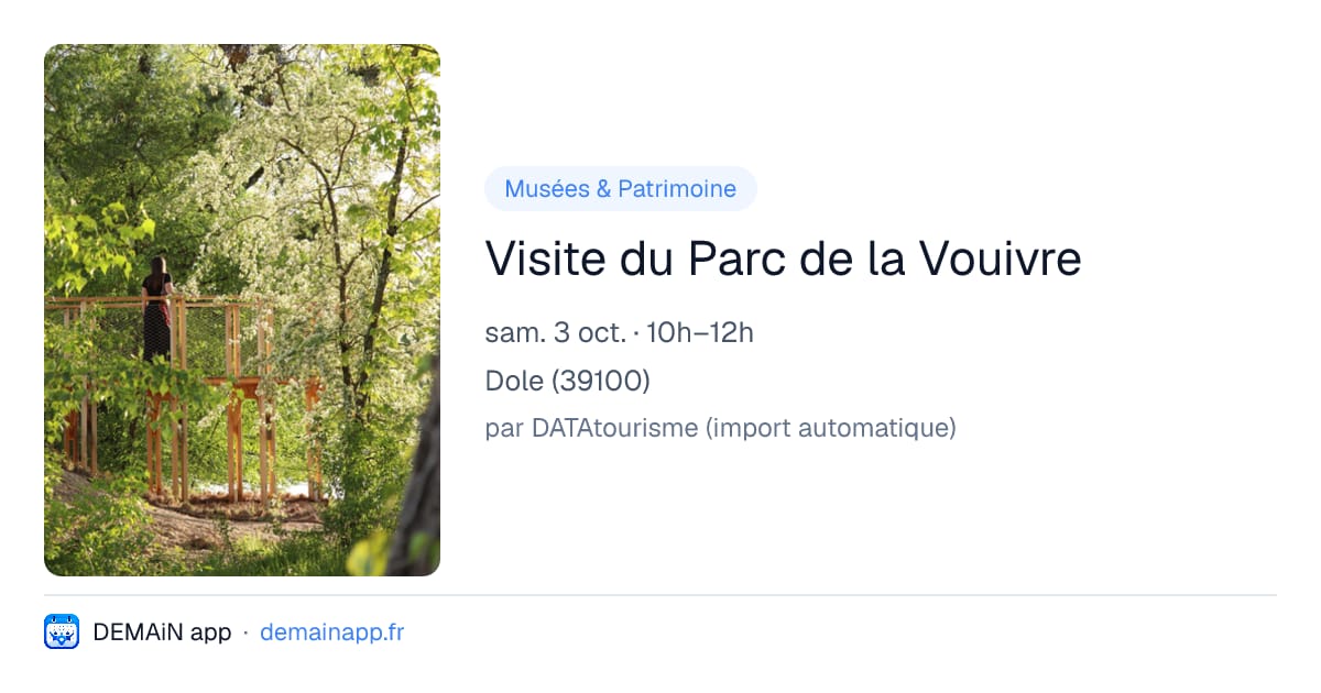 Visite du Parc de la Vouivre — Dole