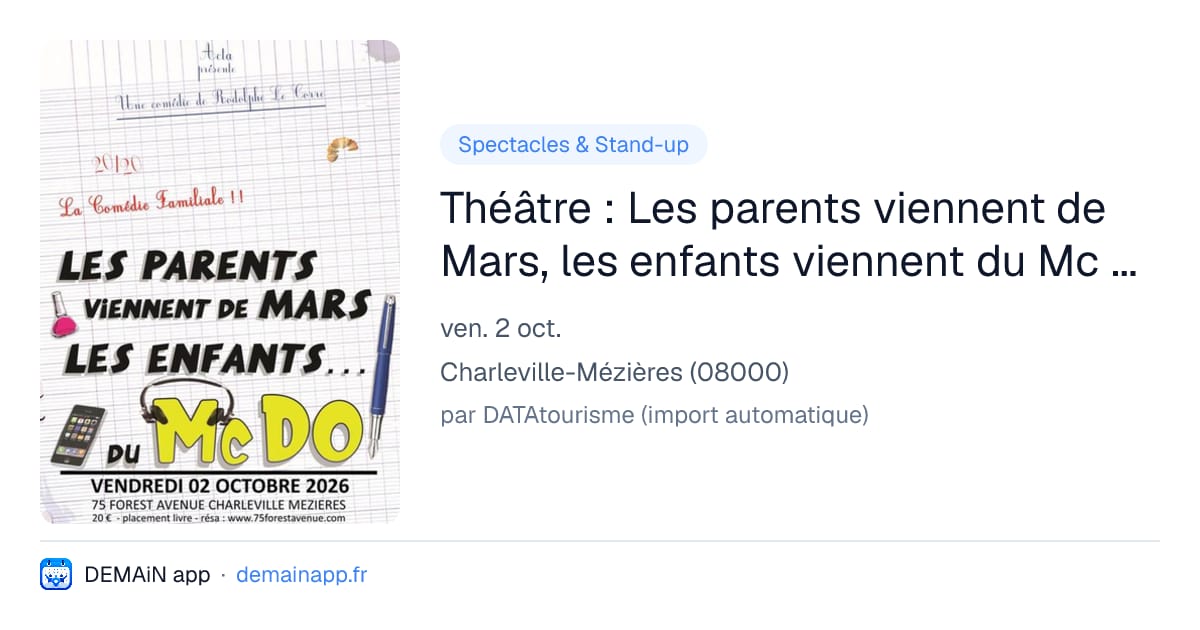 Théâtre : Les parents viennent de Mars, les enfants viennent du Mc Do : Chez Papa ! — Charleville-Mézières