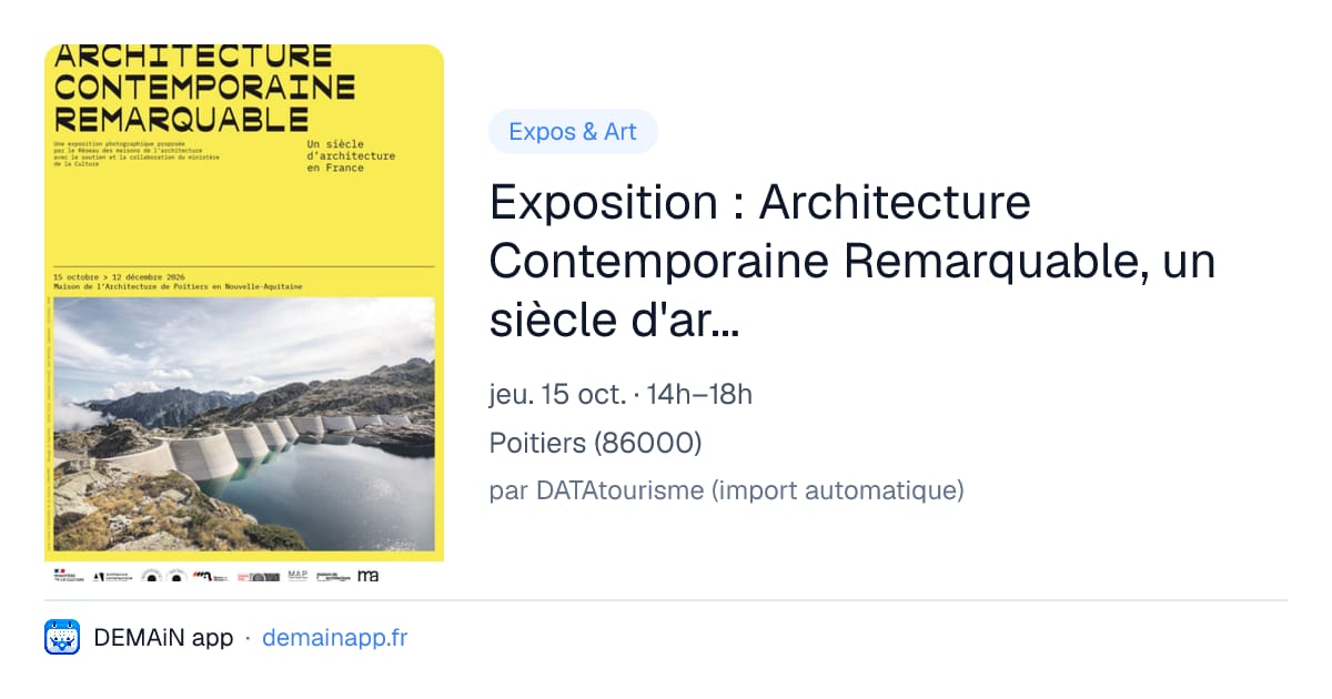 Exposition : Architecture Contemporaine Remarquable, un siècle d'architecture en France — Poitiers