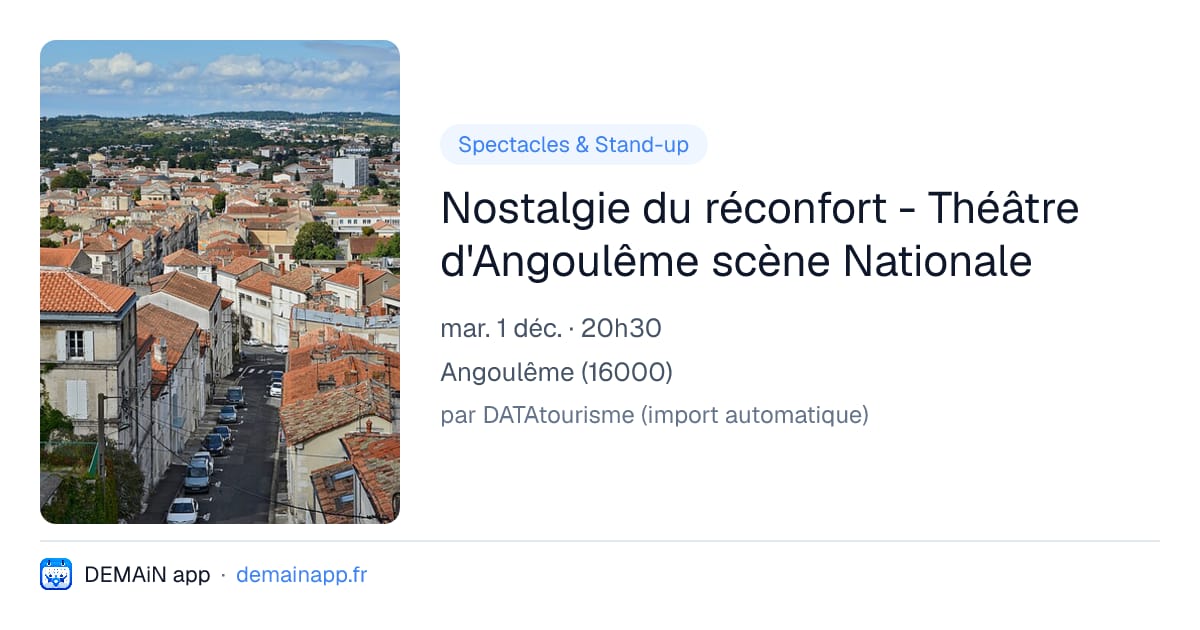 Nostalgie du réconfort - Théâtre d'Angoulême scène Nationale — Angoulême