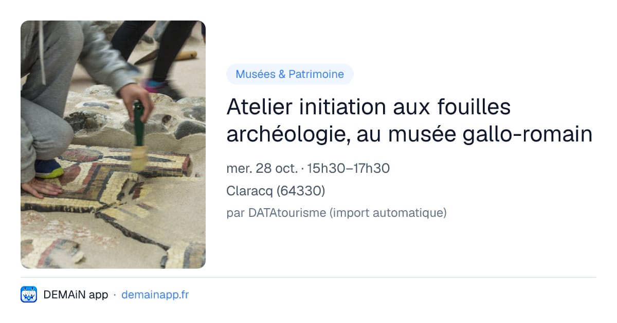 Atelier initiation aux fouilles archéologie, au musée gallo-romain — Claracq