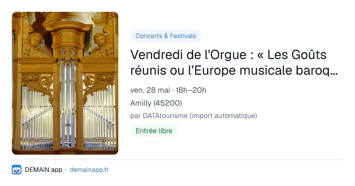 Vendredi de l'Orgue : « Les Goûts réunis ou l’Europe musicale baroque » — Amilly